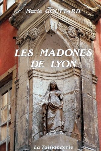 Les madones de Lyon