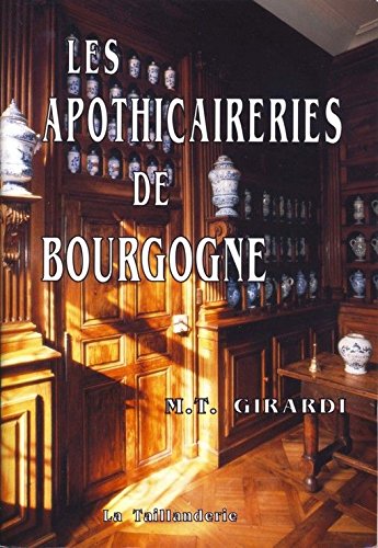 Imagen de archivo de Les apothicaireries de bourgogne a la venta por medimops