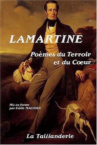 Beispielbild fr Lamartine : poemes du terroir et du coeur zum Verkauf von Ammareal