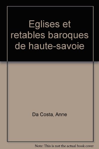 Beispielbild fr Eglises et retables baroques de haute-savoie zum Verkauf von Ammareal