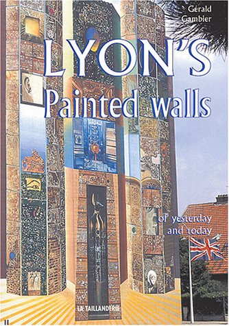 Imagen de archivo de Lyon's Painted Walls of Yesterday And Today a la venta por Hamelyn