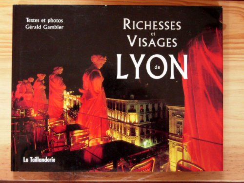 Imagen de archivo de Richesses et Visages de Lyon a la venta por LeLivreVert