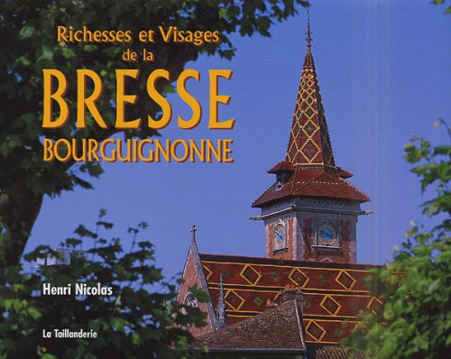 9782876292819: Richesses et Visages de la Bresse bourguignonne