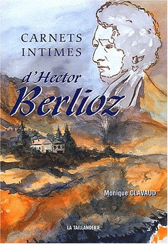 Beispielbild fr Carnets intimes d'Hector Berlioz zum Verkauf von Ammareal