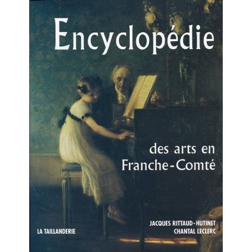 Beispielbild fr Encyclopdie des arts en Franche-Comt zum Verkauf von A TOUT LIVRE