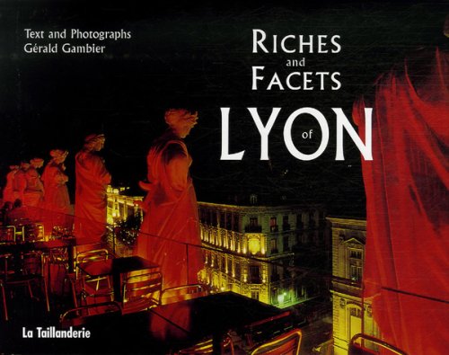 Imagen de archivo de Riches and Facets of Lyon : Edition en langue anglaise a la venta por AwesomeBooks