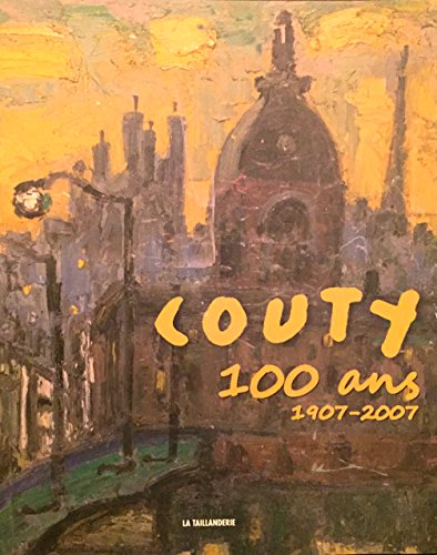 Stock image for Couty : 100 Ans 1907-2007, dition bilingue franais-anglais for sale by medimops