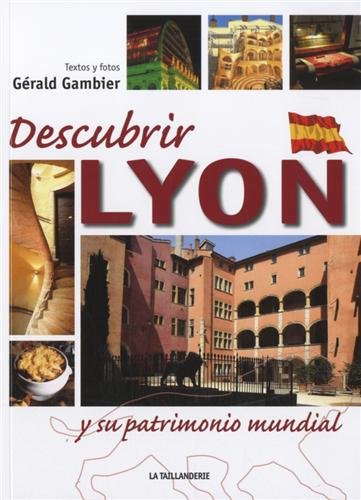 Imagen de archivo de Descubrir Lyon y Su Patrimonio Mundial: 1 a la venta por Hamelyn