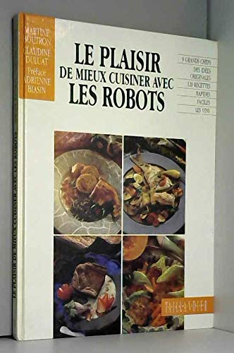 Stock image for Plaisir de cuisiner avec des robots for sale by pompon
