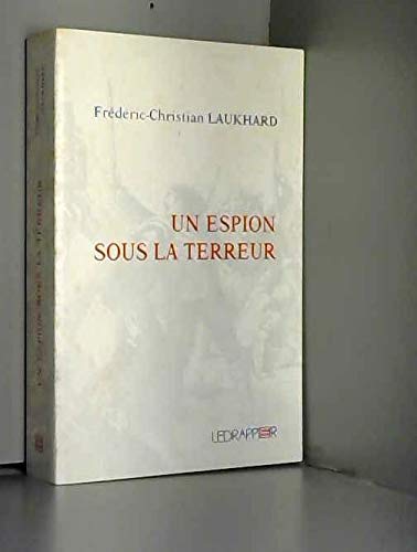 Beispielbild fr Un Espion sous la Terreur zum Verkauf von medimops