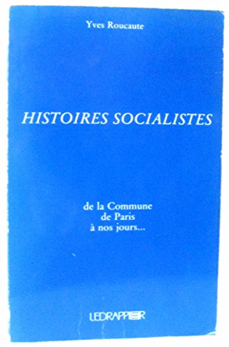 Stock image for HISTOIRES SOCIALISTES DE LA COMMUNE DE PARIS A NOS JOURS for sale by medimops