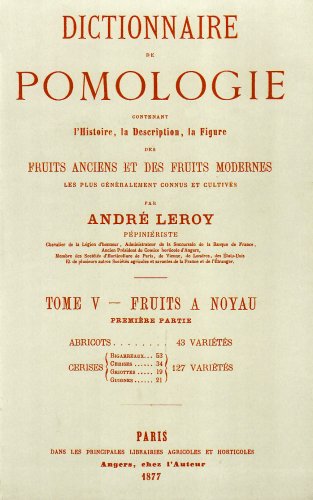 Beispielbild fr DICTIONNAIRE DE POMOLOGIE TOME 5 - ABRICOTS/CERISES (French Edition) zum Verkauf von ThriftBooks-Atlanta
