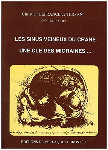 Stock image for Les Sinus veineux du crne, une cl des migraines (Ostopathie) for sale by medimops
