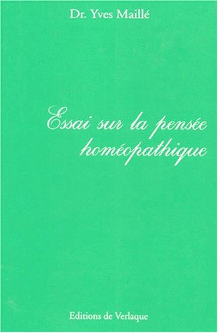 Stock image for Essai sur la pense Homopathique Maill, Yves for sale by Librairie LOVE