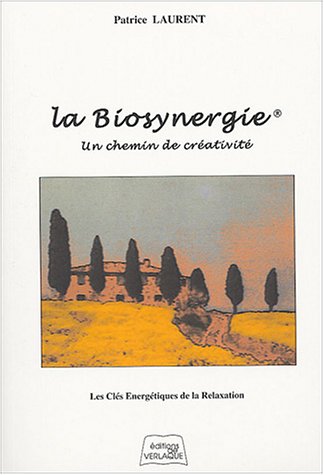 Stock image for La Biosynergie : Un chemin de crativit for sale by medimops