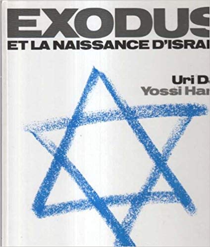 Stock image for Exodus et la naissance d'Israël [Board book] Dan, Uri; Harel, Yossi and Servier, Liliane for sale by LIVREAUTRESORSAS