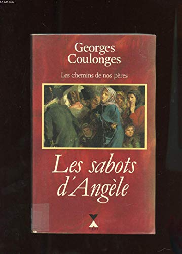 Stock image for LES CHEMINS DE NOS PERES TOME 2 . LES SABOTS D'ANGELE for sale by Ammareal