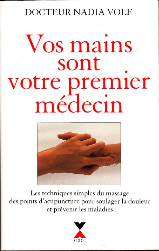 Imagen de archivo de Vos mains sont votre premier mdecin a la venta por medimops