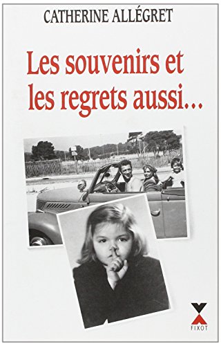 Stock image for LES SOUVENIRS ET LES REGRETS AUSSI for sale by Librairie l'Aspidistra