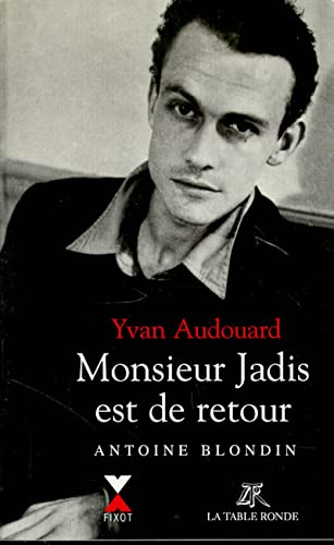 Monsieur Jadis est de retour Antoine Blondin (9782876452442) by Audouard, Yvan
