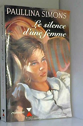 Stock image for Le silence d'une femme for sale by Librairie Le Nord