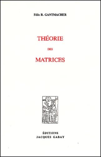 Beispielbild fr THEORIE DES MATRICES (2 VOL EN 1) (French Edition) zum Verkauf von Gallix