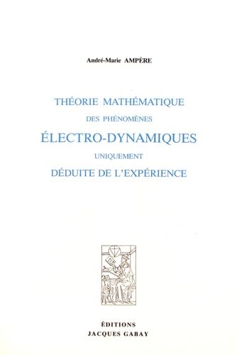 Beispielbild fr THEORIE MATHEMATIQUE DES PHENOMENES ELECTRO-DYNAMIQUES (French Edition) zum Verkauf von Gallix