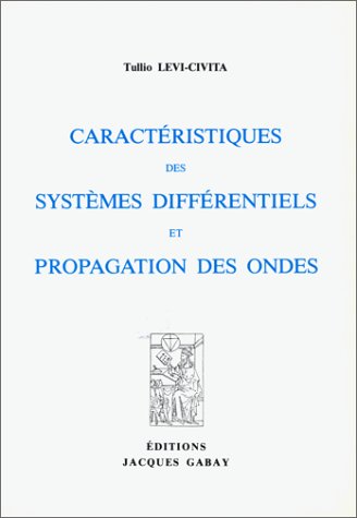 Stock image for CARACTERISTIQUES DES SYSTEMES DIFFERENTIELS ET PROPAGATION DES ONDES (French Edition) for sale by Zubal-Books, Since 1961