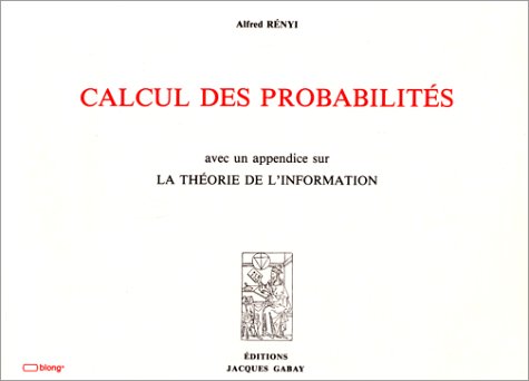 Calcul des probabilités, 1966 [suivi de :] Introduction à la théorie de l'information, 1966