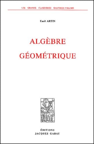 Beispielbild fr ALGEBRE GEOMETRIQUE (French Edition) zum Verkauf von Gallix