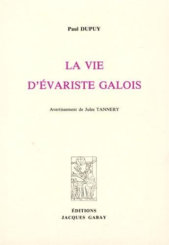 Imagen de archivo de LA VIE D'EVARISTE GALOIS (French Edition) a la venta por Avant Retro Books   Sac Book Fair