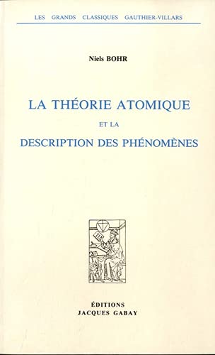 Beispielbild fr LA THEORIE ATOMIQUE ET LA DESCRIPTION DES PHENOMENES (French Edition) zum Verkauf von Gallix