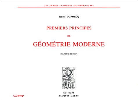 Beispielbild fr PREMIERS PRINCIPES DE GEOMETRIE MODERNE (French Edition) zum Verkauf von Gallix