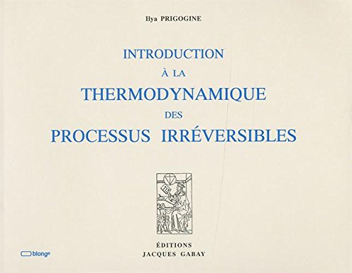 INTRODUCTION A LA THERMODYNAMIQUE DES PROCESSUS IRREVERSIBLES (9782876471696) by ILYA, PRIGOGINE