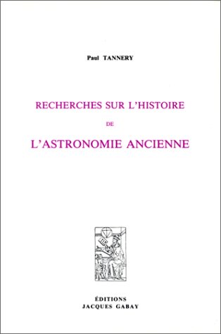 Imagen de archivo de RECHERCHES SUR L'HISTOIRE DE L'ASTRONOMIE ANCIENNE (French Edition) a la venta por Avant Retro Books   Sac Book Fair