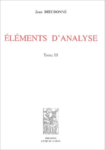 9782876472136: Elments d'analyse: Tome 3, Chapitres XVI et XVII