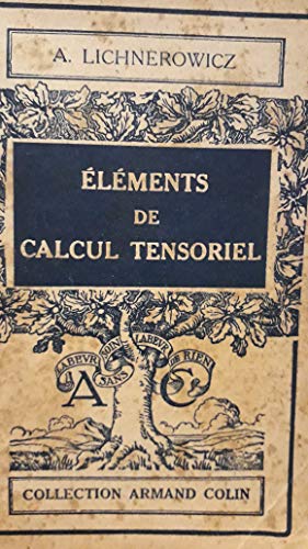 ELEMENTS DE CALCUL TENSORIEL (9782876472815) by ANDRE, LICHNEROWICZ