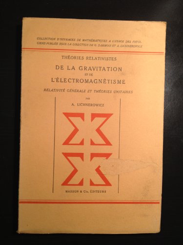 Beispielbild fr THEORIES RELATIVISTES DE LA GRAVITATION ET DE L'ELECTROMAGNETISME (French Edition) zum Verkauf von Gallix