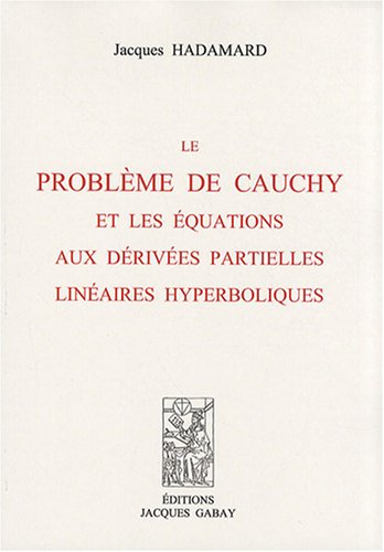 Le problème de Cauchy et les équations aux dérivées partielles linéaires hyperboliques, 1932