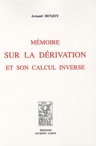 Beispielbild fr MEMOIRE SUR LA DERIVATION ET SON CALCUL INVERSE (French Edition) zum Verkauf von Gallix