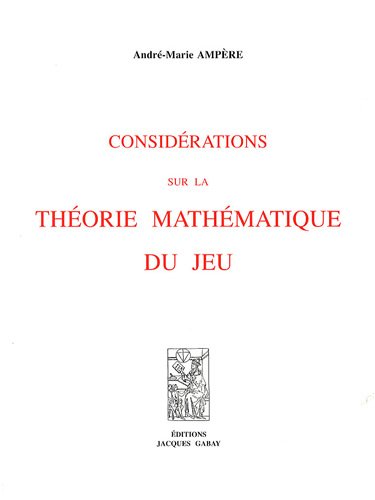 Beispielbild fr CONSIDERATIONS SUR LA THEORIE MATHEMATIQUE DU JEU (French Edition) zum Verkauf von Gallix