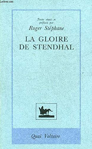 Beispielbild fr La Gloire de Stendhal (French Edition) zum Verkauf von medimops