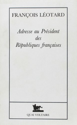 9782876530973: Adresse au Prsident des Rpubliques franaises