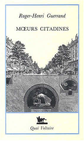 Stock image for Moeurs citadines - Histoire de la culture urbaine, XIXe - XXe siecles for sale by PRIMOBUCH