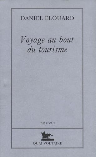Beispielbild fr Voyage au bout du tourisme zum Verkauf von Mli-Mlo et les Editions LCDA