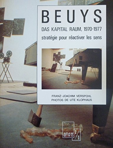 Stock image for Beuys Das Kapital Raum, 1970-1977 Stratgie Pour Ractiver Les Sens for sale by Montreal Books