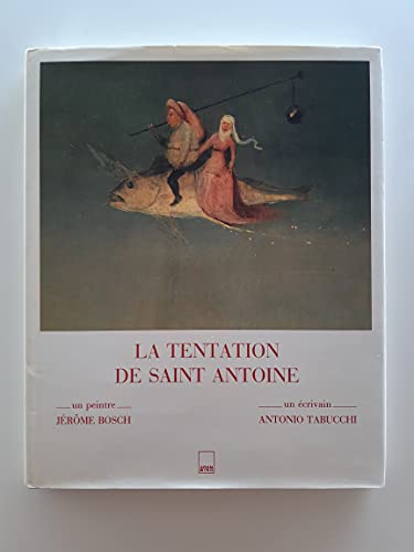 9782876600591: "La Tentation de saint Antoine": Un peintre, Jrme Bosch, un crivain, Antonio Tabucchi