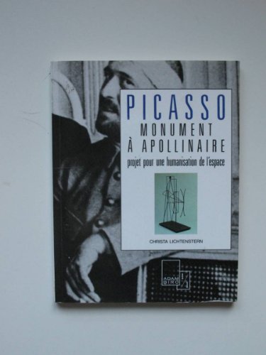 Beispielbild fr Picasso, "Monument  Apollinaire" zum Verkauf von Chapitre.com : livres et presse ancienne