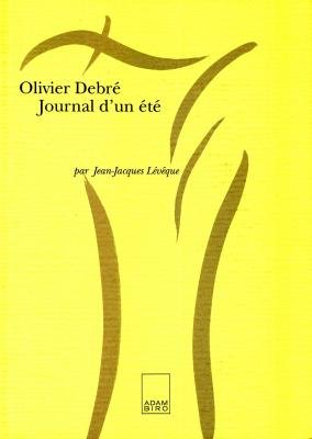 Stock image for Olivier Debre?: Journal d'un e?te? (French Edition) for sale by pompon