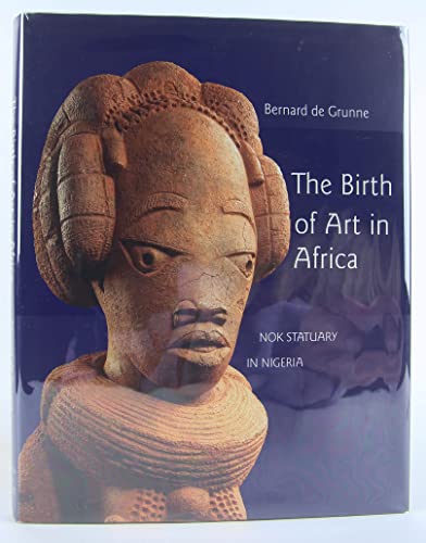 Beispielbild fr The Birth of Art in Black Africa: Nok Statuary in Nigeria zum Verkauf von Argosy Book Store, ABAA, ILAB